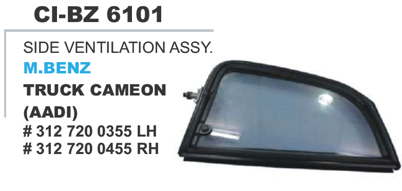 SIDE VENTILATION ASSY M.BENZ TRUCK CAMEON (AADI)