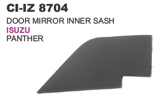 DOOR MIRROR INNER SASH ISUZU PANTHER