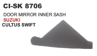 DOOR MIRROR INNER SASH SUZUKI CULTUS SWIFT